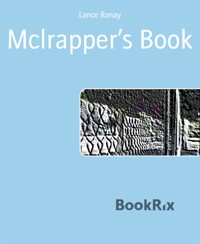 Mclrapper’s Book - Lance Ronay - kostenlos E-Book