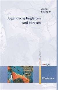 Jugendliche begleiten und beraten - Inghard Langer - E-Book