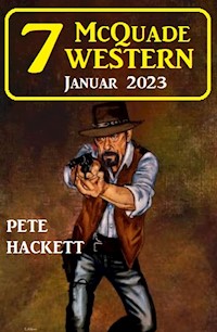 7 McQuade Western Januar 2023 - Pete Hackett - E-Book