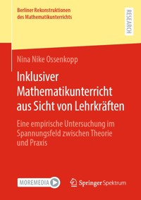 Inklusiver Mathematikunterricht aus Sicht von Lehrkräften - Nina Nike Ossenkopp - E-Book