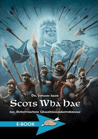 Scots Wha Hae - Johann Baier - E-Book
