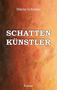 Schattenkünstler - Marita Schröder - E-Book