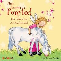 Hier kommt Ponyfee (6): Das Fohlen von der Zauberinsel - Barbara Zoschke - Hörbuch