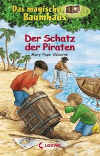 Das magische Baumhaus (Band 4) - Der Schatz der Piraten - Mary Pope Osborne - E-Book