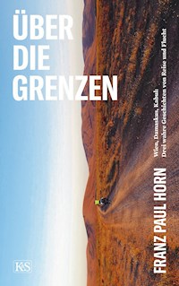 Über die Grenzen - Franz Paul Horn - E-Book