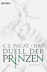 Das Duell der Prinzen - C.S. Pacat - E-Book