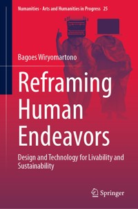 Reframing Human Endeavors - Bagoes Wiryomartono - E-Book