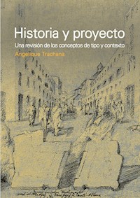Historia y proyecto - Angelique Trachana - E-Book