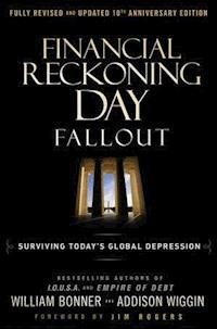 Financial Reckoning Day Fallout - Addison Wiggin - E-Book