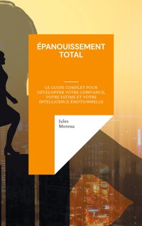 Épanouissement Total - Jules Moreau - E-Book