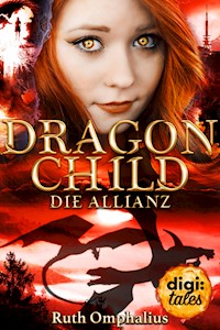 Dragon Child (3). Die Allianz - Ruth Omphalius - E-Book
