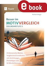 Besser im Motivvergleich Sekundarstufe II - Norbert Berger - E-Book
