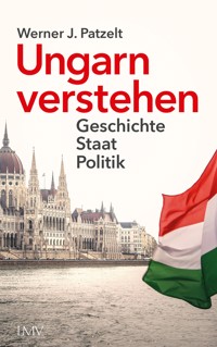 Ungarn verstehen - Werner Patzelt - E-Book