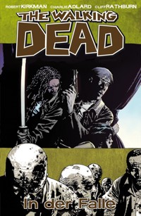 The Walking Dead 14: In der Falle - Robert Kirkman - E-Book