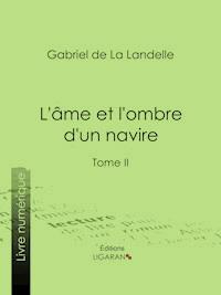 L'Ame et l'ombre d'un navire - Ligaran - E-Book