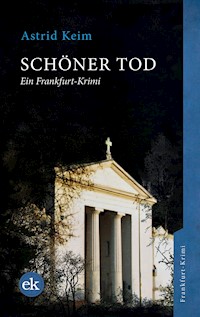 Schöner Tod - Astrid Keim - E-Book
