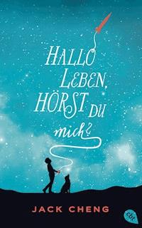 Hallo Leben, hörst du mich? - Jack Cheng - E-Book