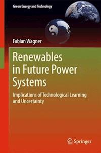 Renewables in Future Power Systems - Fabian Wagner - E-Book
