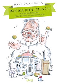 Das isst kein Schwein - Hans-Jürgen Salier - E-Book