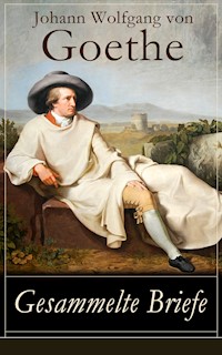 Gesammelte Briefe - Johann Wolfgang von Goethe - E-Book
