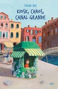 Kiosk, Chaos, Canal Grande - Edgar Rai - E-Book