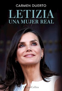 Letizia, una mujer real - Carmen Duerto - E-Book