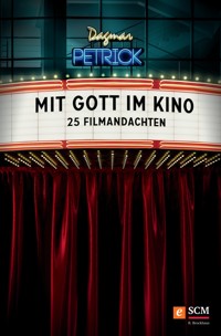 Mit Gott im Kino - Dagmar Petrick - E-Book