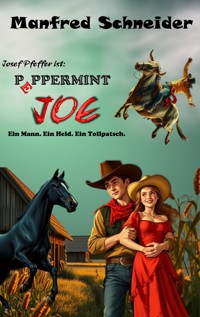 Peppermint Joe - Manfred Schneider - E-Book