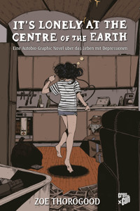 It's lonely at the centre of the earth - Zoe Thorogood - E-Book