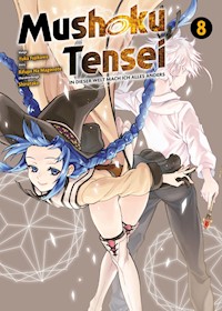 Mushoku Tensei, Band 8 - In dieser Welt mach ich alles anders - Rifujin Na Magonote - E-Book