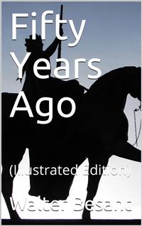 Fifty Years Ago - Walter Besant - E-Book