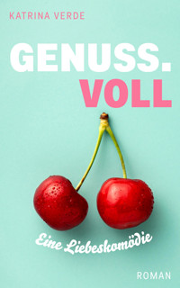Genussvoll - Katrina Verde - E-Book