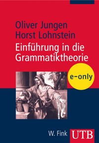 Einführung in die Grammatiktheorie - Horst Lohnstein - E-Book