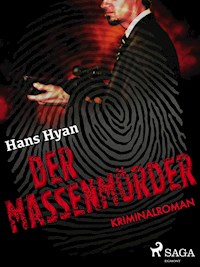Der Massenmörder - Hans Hyan - E-Book