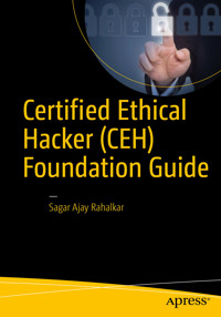 Certified Ethical Hacker (CEH) Foundation Guide - Sagar Ajay Rahalkar - E-Book