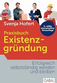 Praxisbuch Existenzgründung - Svenja Hofert - E-Book