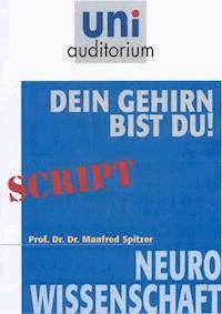 Dein Gehirn bist Du! - Manfred Spitzer - E-Book