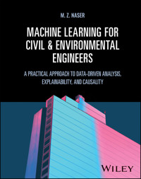 Machine Learning for Civil and Environmental Engineers - M. Z. Naser - E-Book