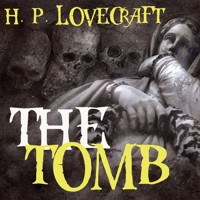 The Tomb - H. P. Lovecraft - Hörbuch