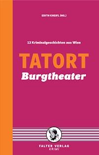 Tatort Burgtheater - Reinhardt Badegruber - E-Book