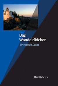 Das Wandelrädchen - Marc Richters - E-Book