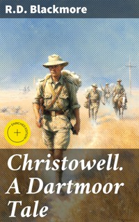 Christowell. A Dartmoor Tale - R.D. Blackmore - E-Book