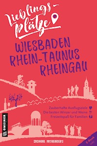 Lieblingsplätze Wiesbaden, Rhein-Taunus, Rheingau - Susanne Kronenberg - E-Book