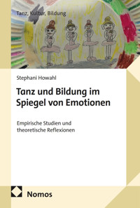Tanz und Bildung im Spiegel von Emotionen - Stephani Howahl - E-Book