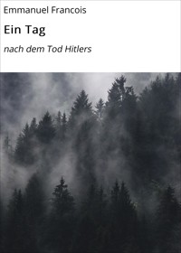 Ein Tag - Emmanuel Francois - E-Book
