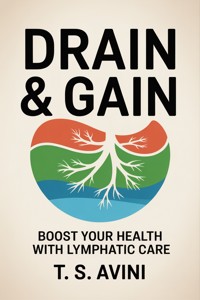Drain & Gain - T.S. Avini - E-Book