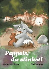 Peppels, du stinkst! - Diana Schellhase - E-Book