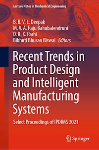 Recent Trends in Product Design and Intelligent Manufacturing Systems -  - E-Book