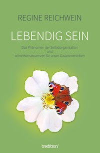 Lebendig sein - Regine Reichwein - E-Book