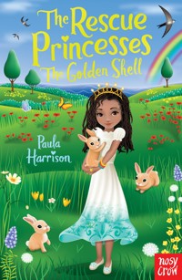 The Rescue Princesses: The Golden Shell - Paula Harrison - E-Book
